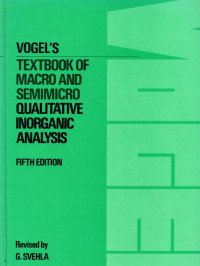 Vogel's Textbook of Macro and Semimicro Qualitative Inorganic Analysis