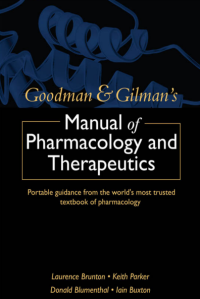 Goodman Gilman Manual of Pharmacology and Therapeutics